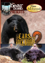 Bears In The Backwoods 2 - Black Bear Hunting Video